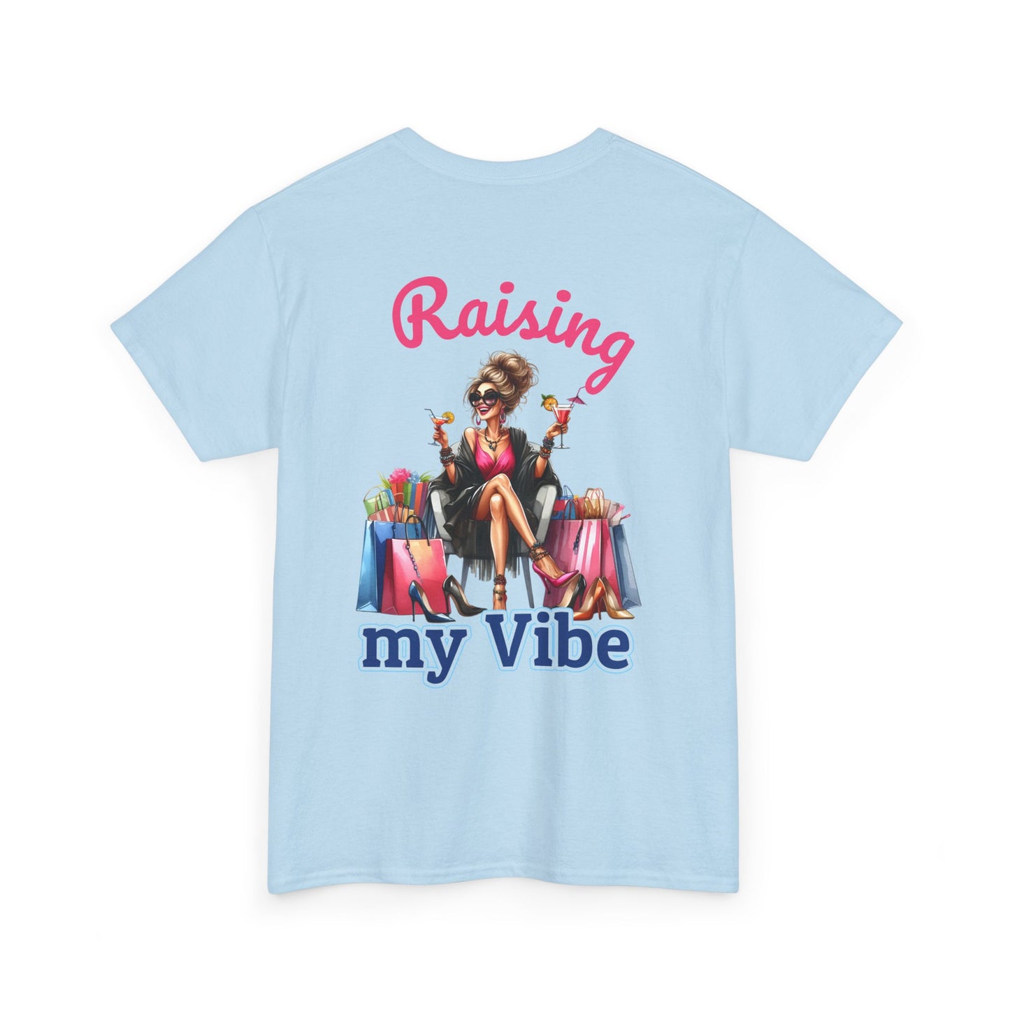 Raising My Vibe – Cool & Sophisticated Lady Graphic T-Shirt