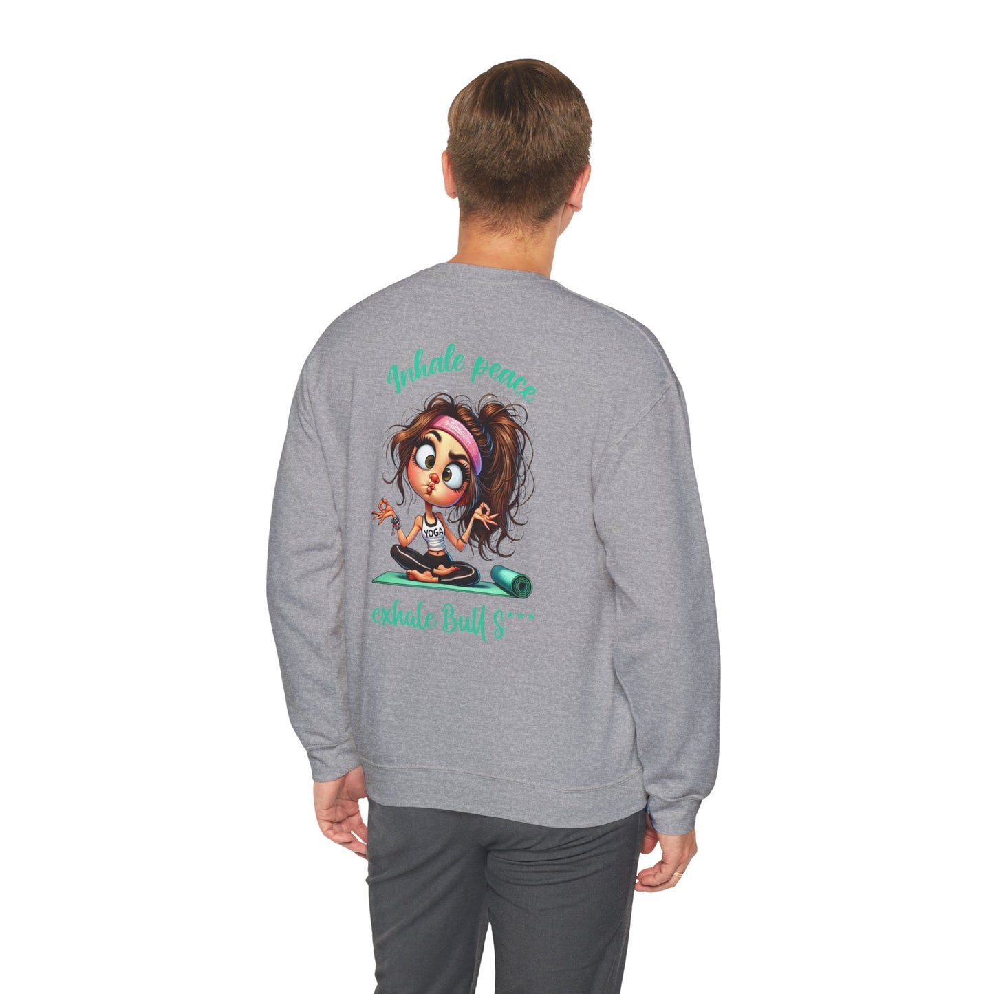 Inhale Peace, Exhale Bullsh*t – Funny Yoga Girl Meltdown Sweatshirt
