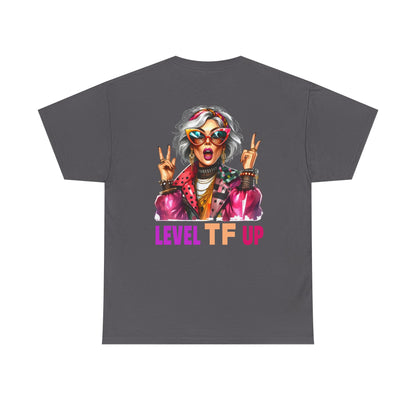 LEVEL TF UP – Sassy Empowerment T-Shirt