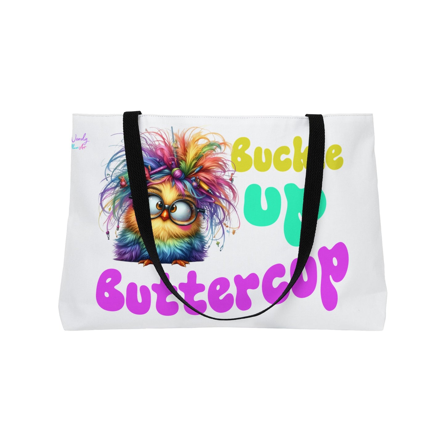 Weekender Tote Bag — "Buckle Up Buttercup" Colourful Rainbow Chick Travel Tote