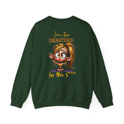 Too Enlightened for This Sh*t – Yoga Girl Meditation Sweatshirt