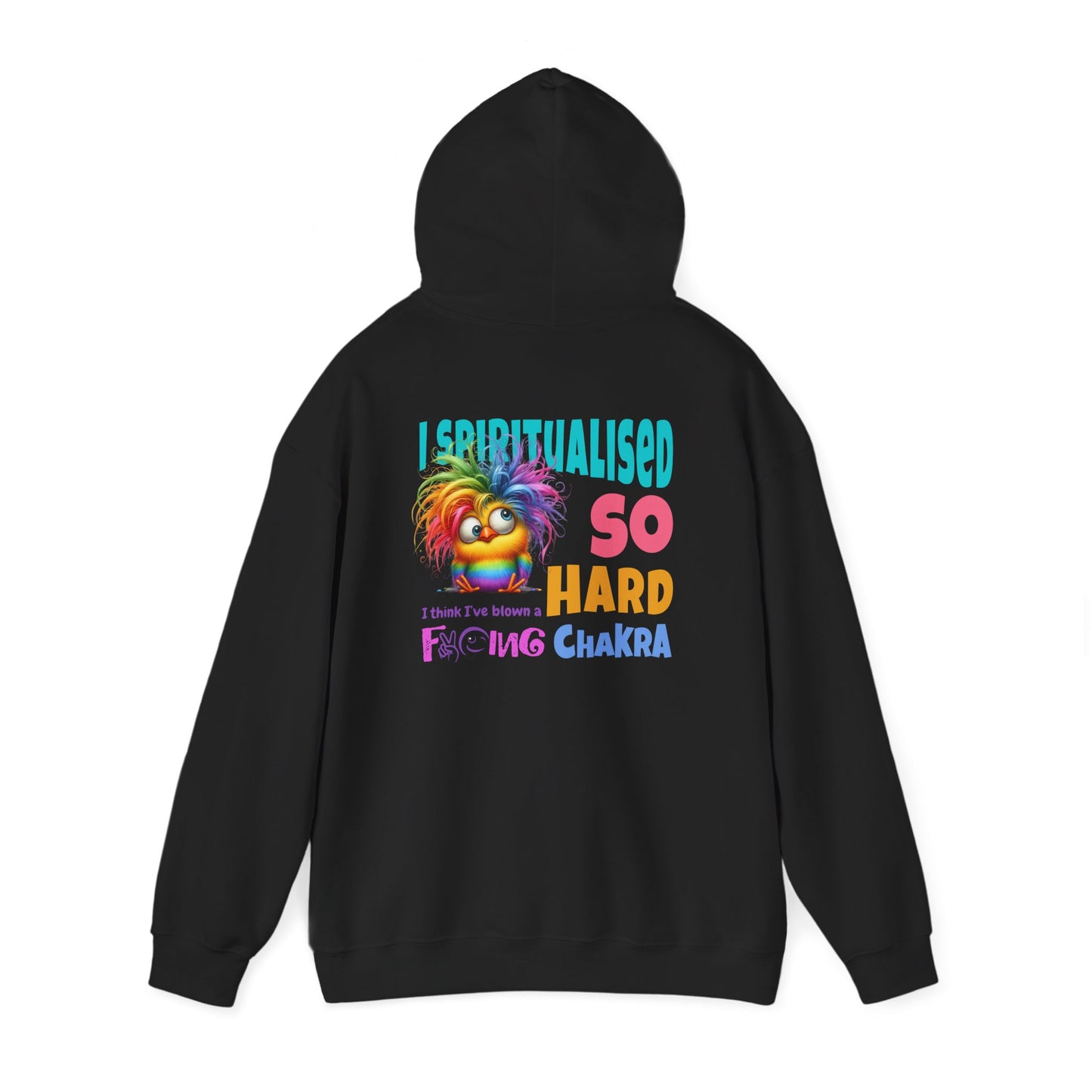 I Spiritualised Too Hard… I Think I’ve Blown a Chakra – Funny Rainbow Chick Hoodie