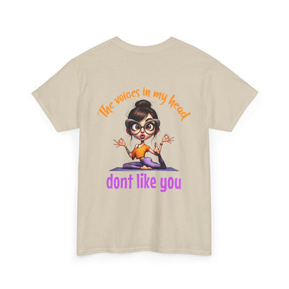 The Voices in My Head Don’t Like You – Funny Meditation Yoga Girl T-Shirt