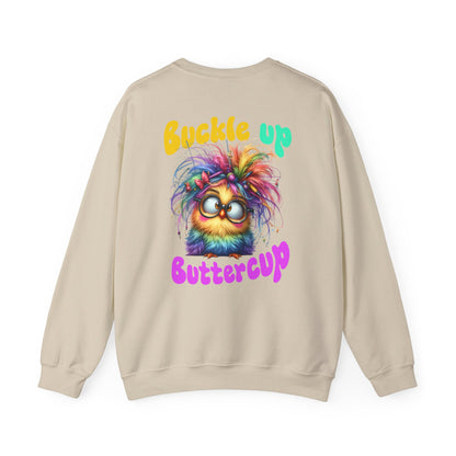 Buckle Up Buttercup – Sassy Confidence Sweatshirt