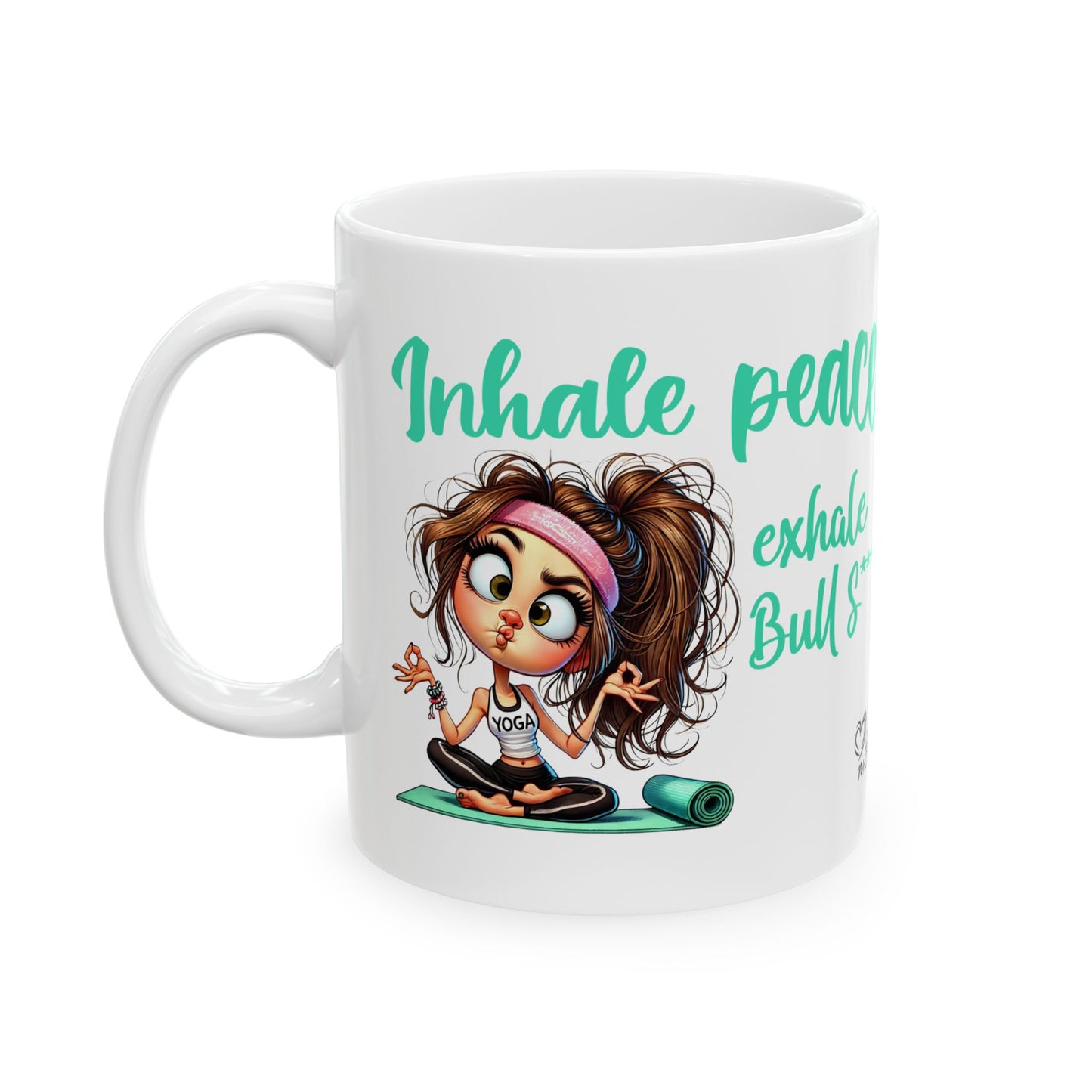 Inhale Peace, Exhale Bullsh*t – Funny Yoga Girl Ceramic Mug (11oz & 15oz)