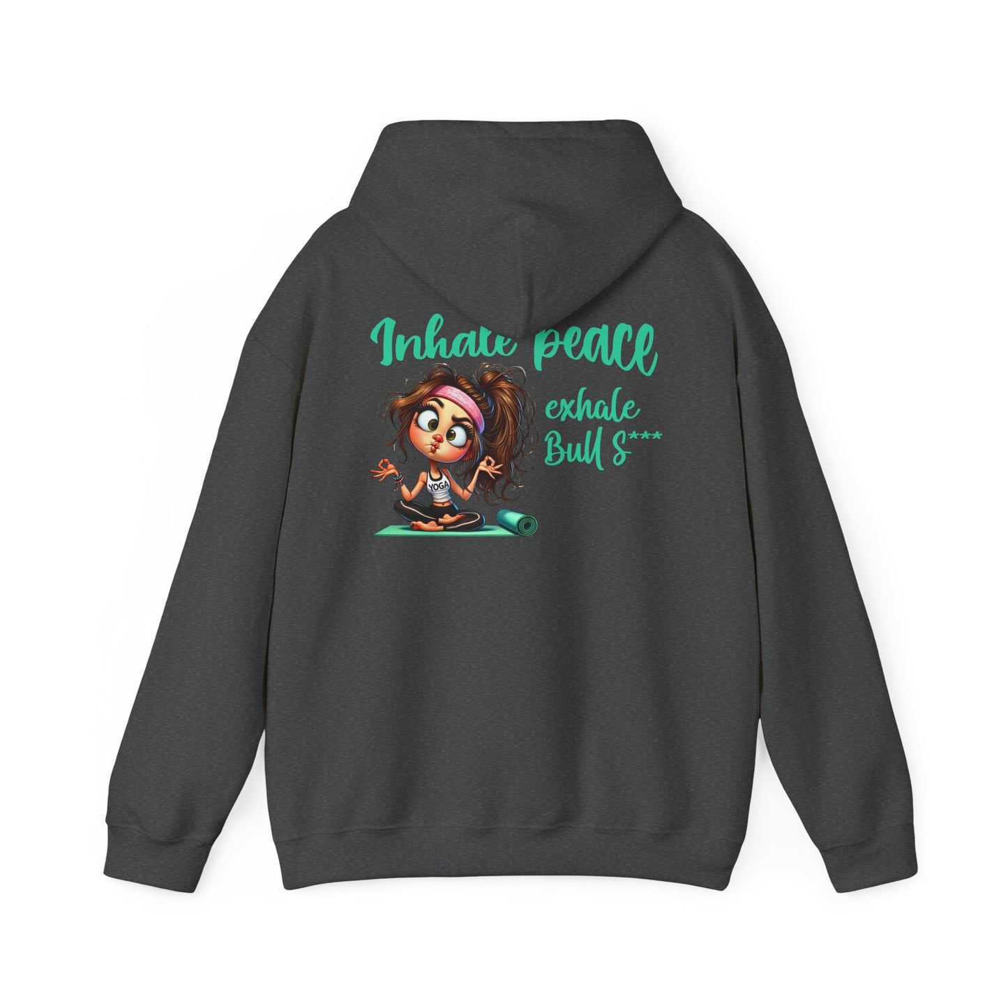 Inhale Peace, Exhale Bullsh*t – Funny Yoga Meltdown Hoodie