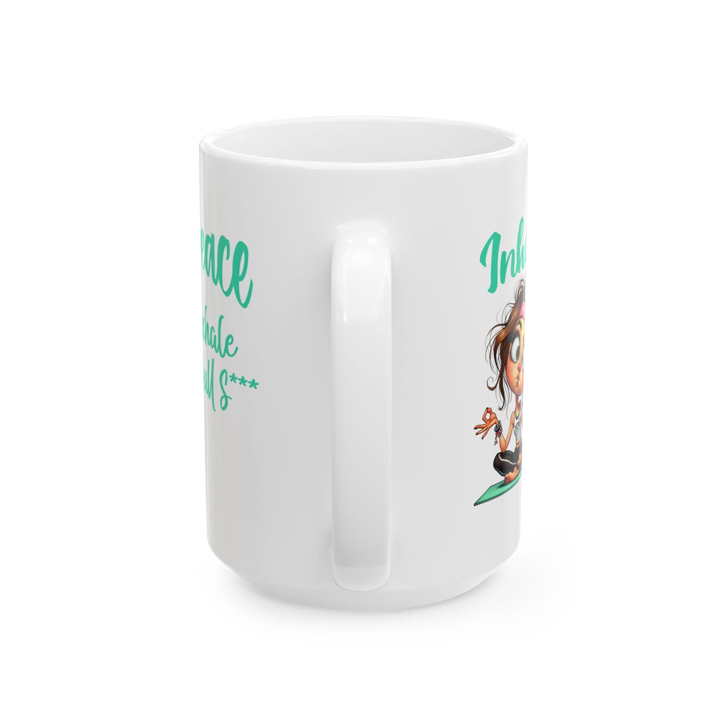 Inhale Peace, Exhale Bullsh*t – Funny Yoga Girl Ceramic Mug (11oz & 15oz)
