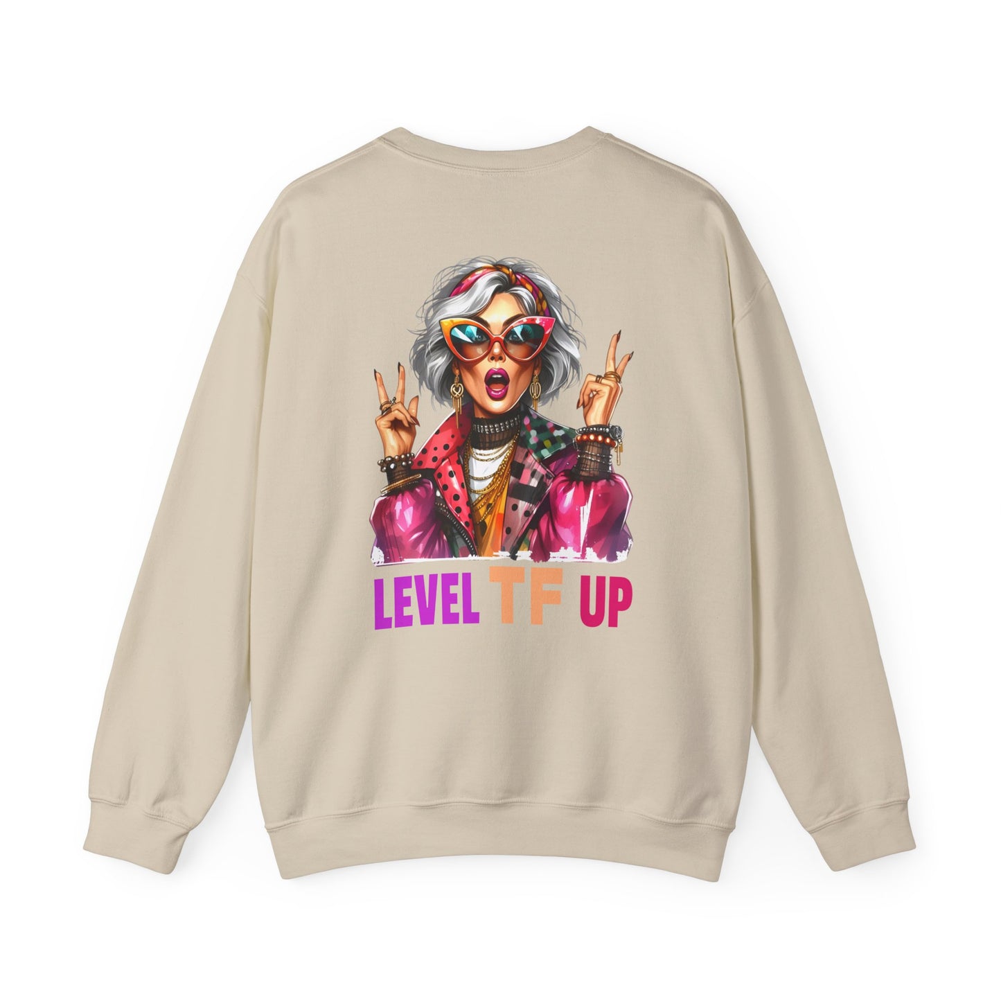 LEVEL TF UP – Sassy Empowerment Sweatshirt