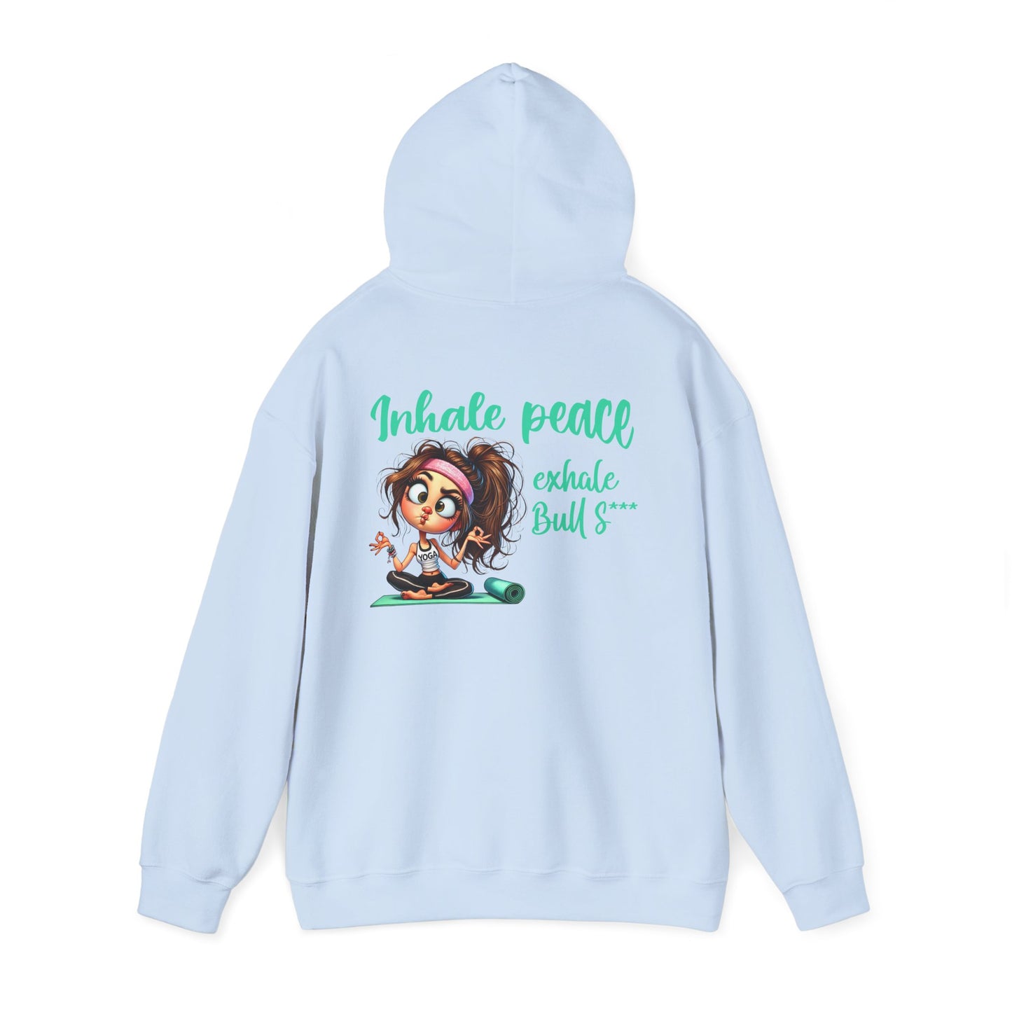Inhale Peace, Exhale Bullsh*t – Funny Yoga Meltdown Hoodie