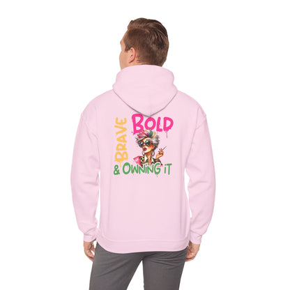 Bold • Brave • Owning It – Sassy Empowerment Hoodie