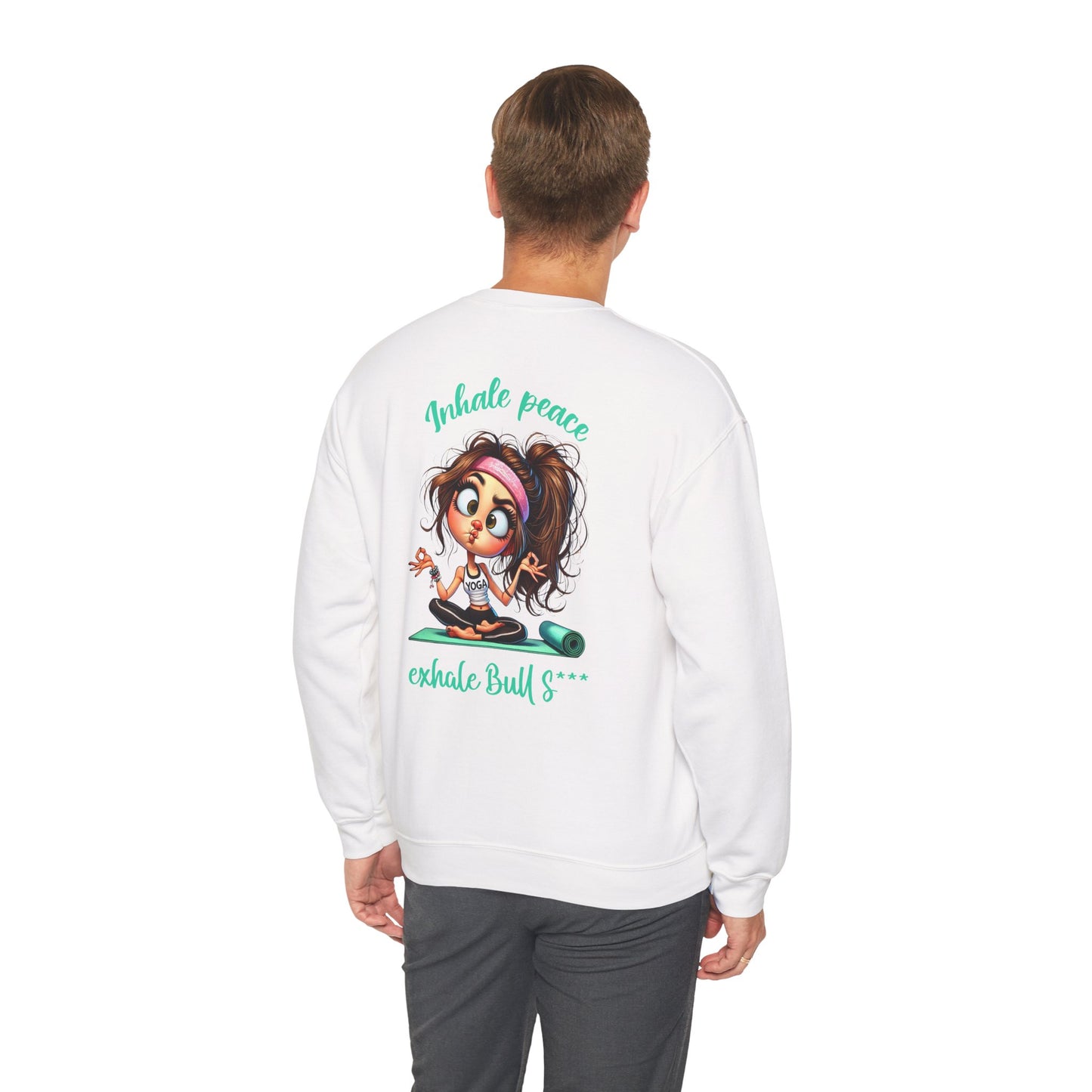 Inhale Peace, Exhale Bullsh*t – Funny Yoga Girl Meltdown Sweatshirt