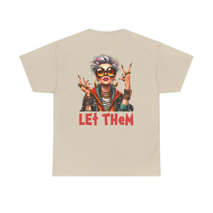Let Them – Bold Attitude Woman in Her Prime Empowerment T-Shirt