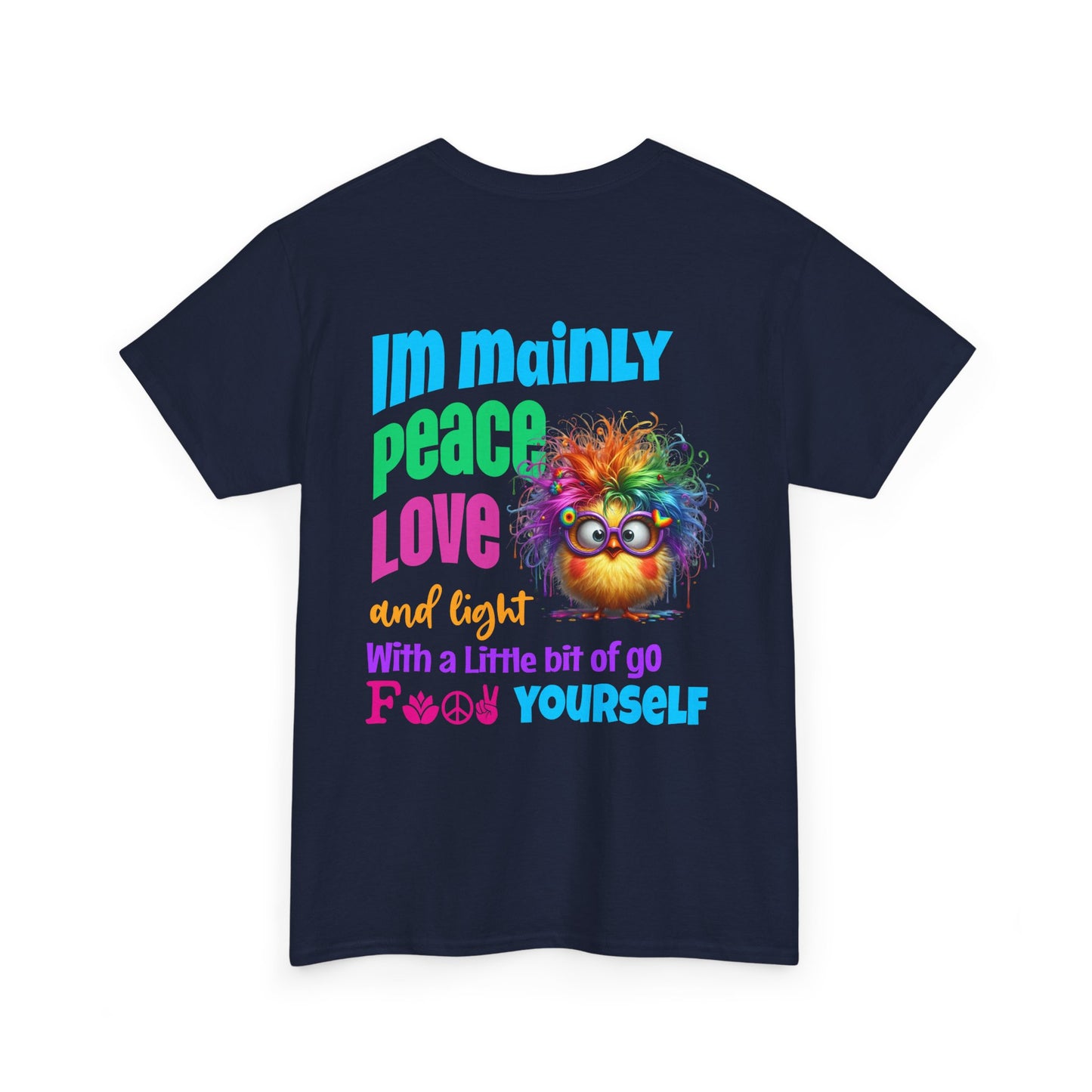 Im Mainly peace love & light -T‑Shirt