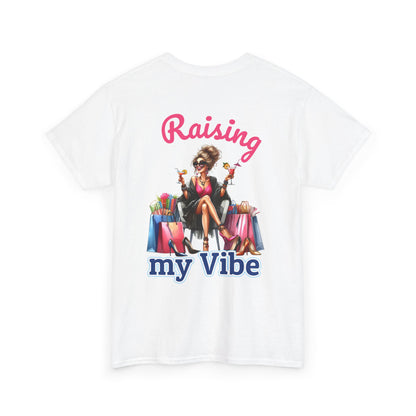 Raising My Vibe – Cool & Sophisticated Lady Graphic T-Shirt