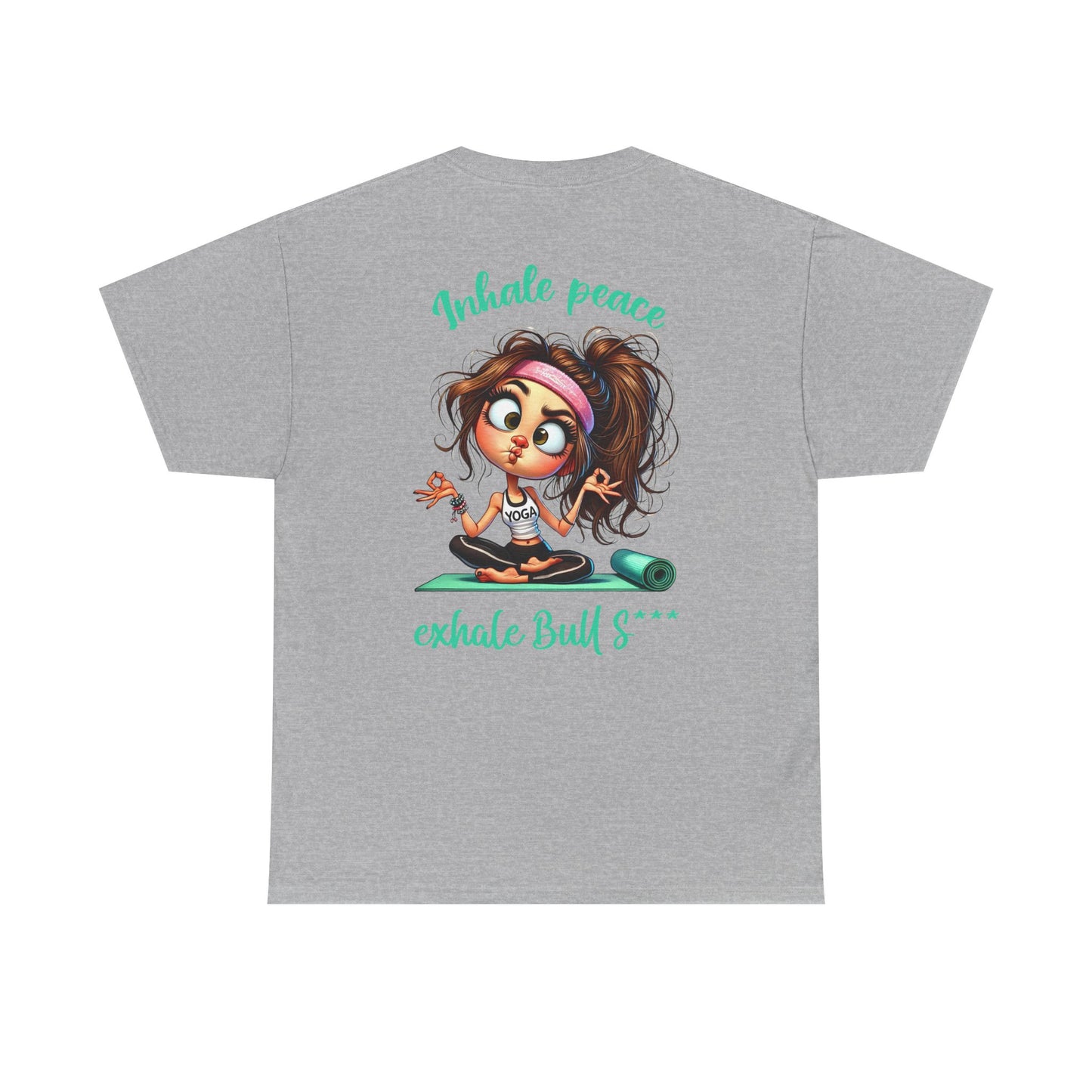 Inhale Peace, Exhale Bullsh*t – Funny Yoga Meltdown T-Shirt