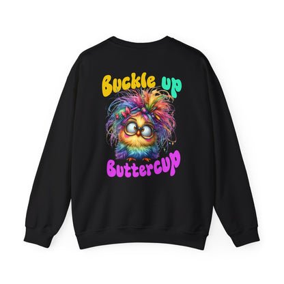 Buckle Up Buttercup – Sassy Confidence Sweatshirt