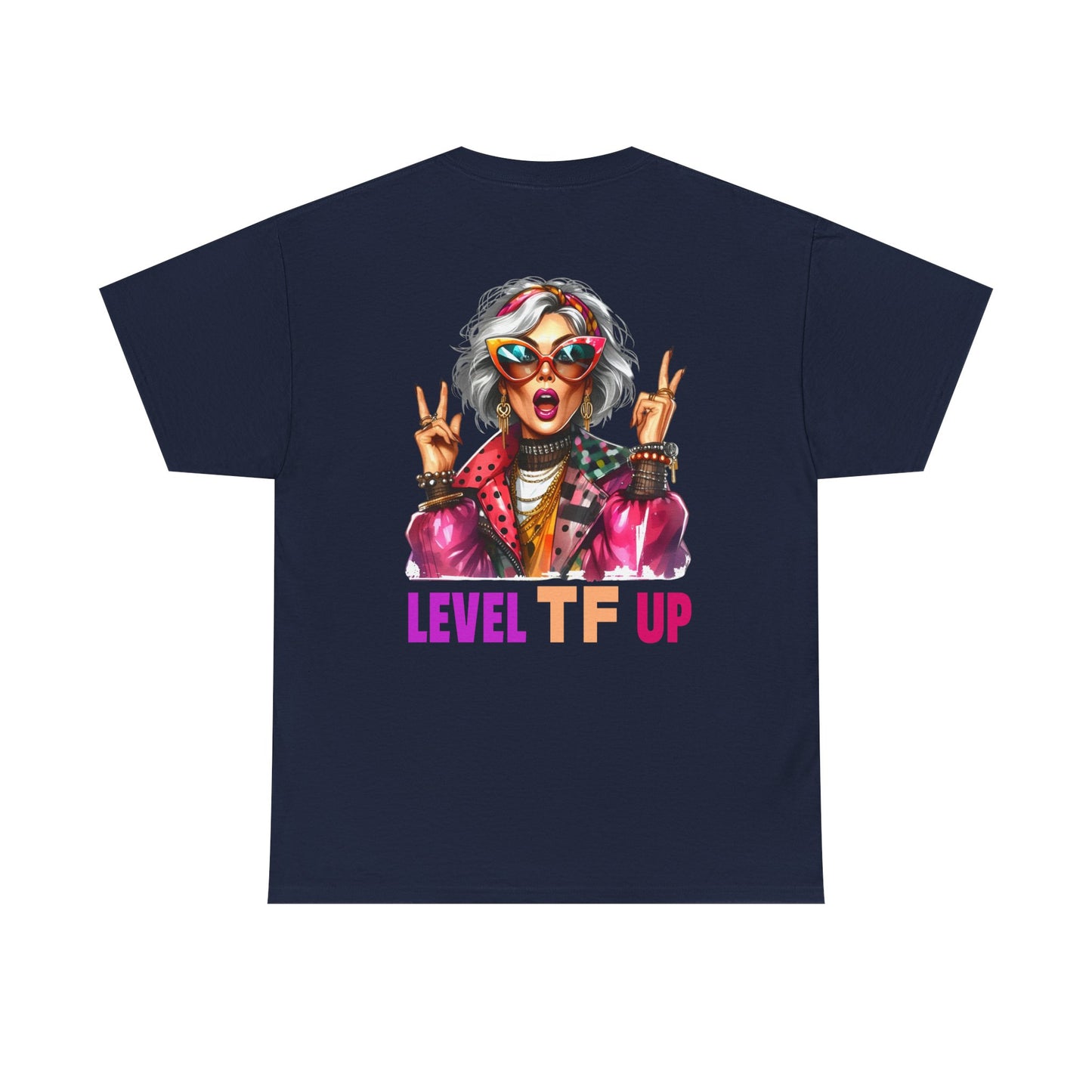 LEVEL TF UP – Sassy Empowerment T-Shirt