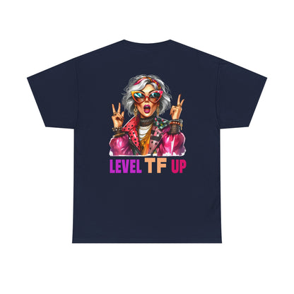 LEVEL TF UP – Sassy Empowerment T-Shirt