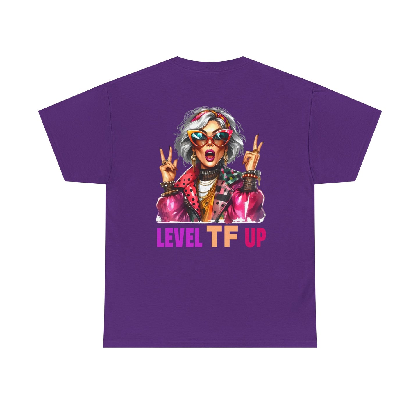 LEVEL TF UP – Sassy Empowerment T-Shirt
