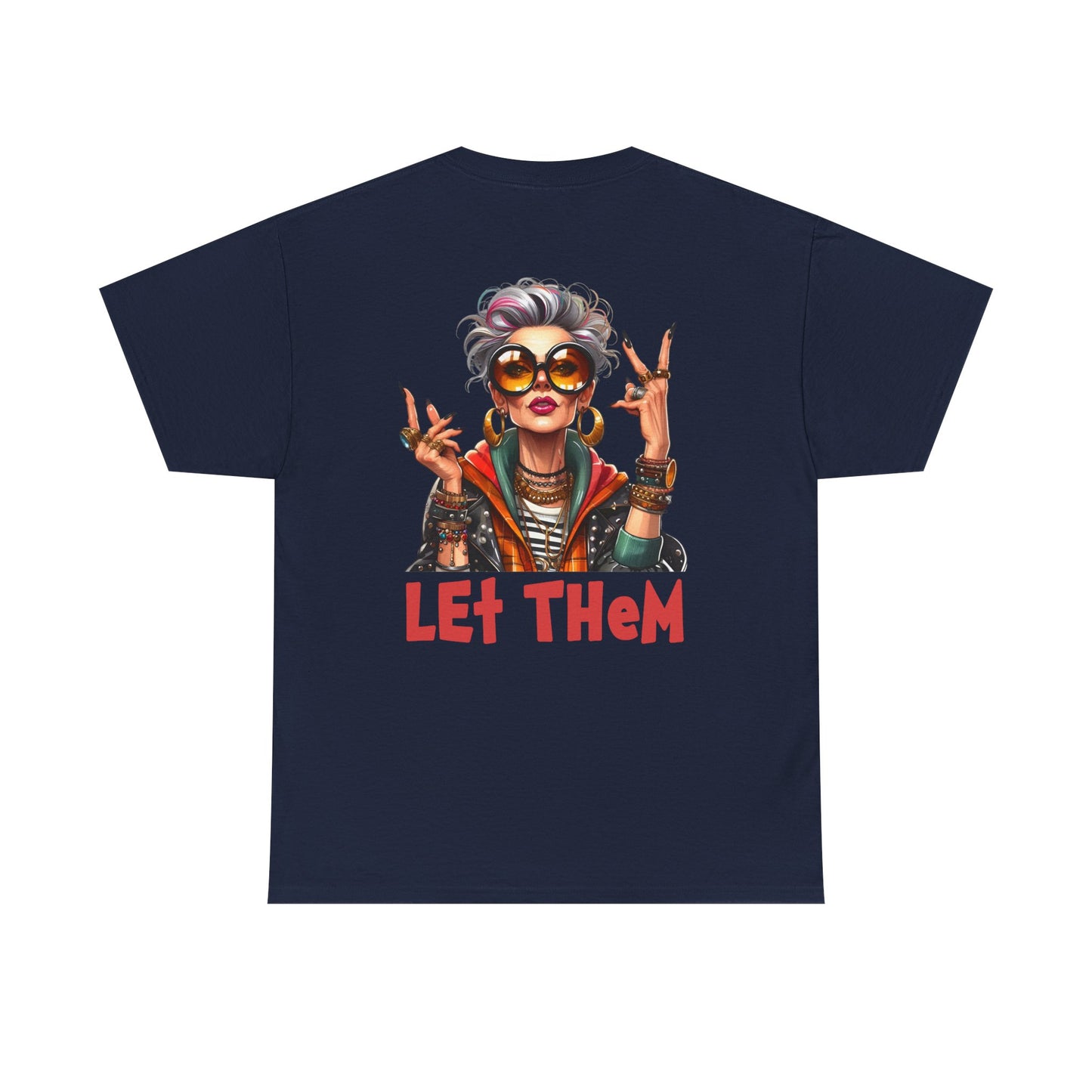 Let Them – Bold Attitude Woman in Her Prime Empowerment T-Shirt