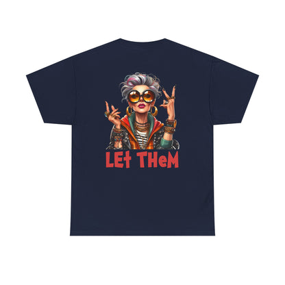 Let Them – Bold Attitude Woman in Her Prime Empowerment T-Shirt