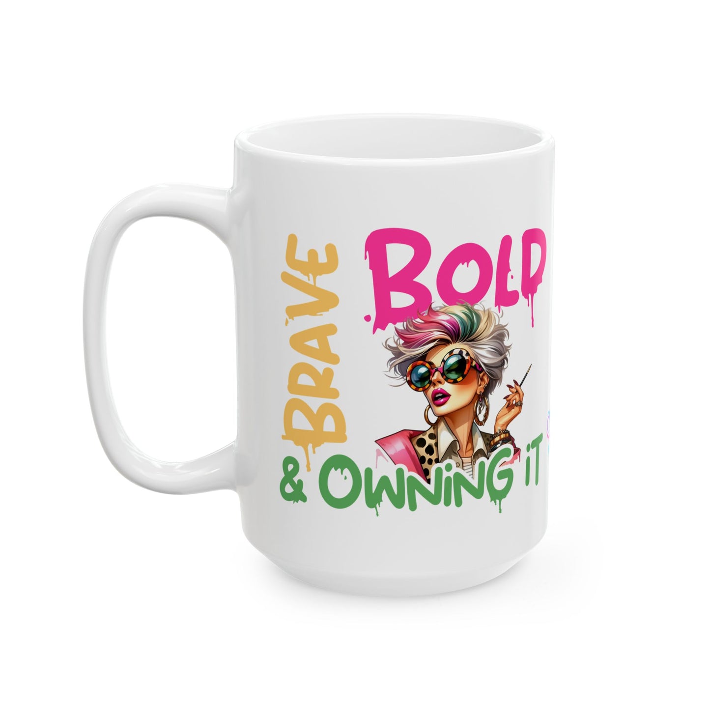 Brave & Bold Ceramic Mug — Spiritual Motivational Coffee Cup (11oz/15oz)