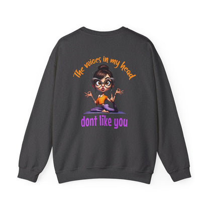 The Voices in My Head Don’t Like You – Funny Meditation Yoga Girl Sweatshirt