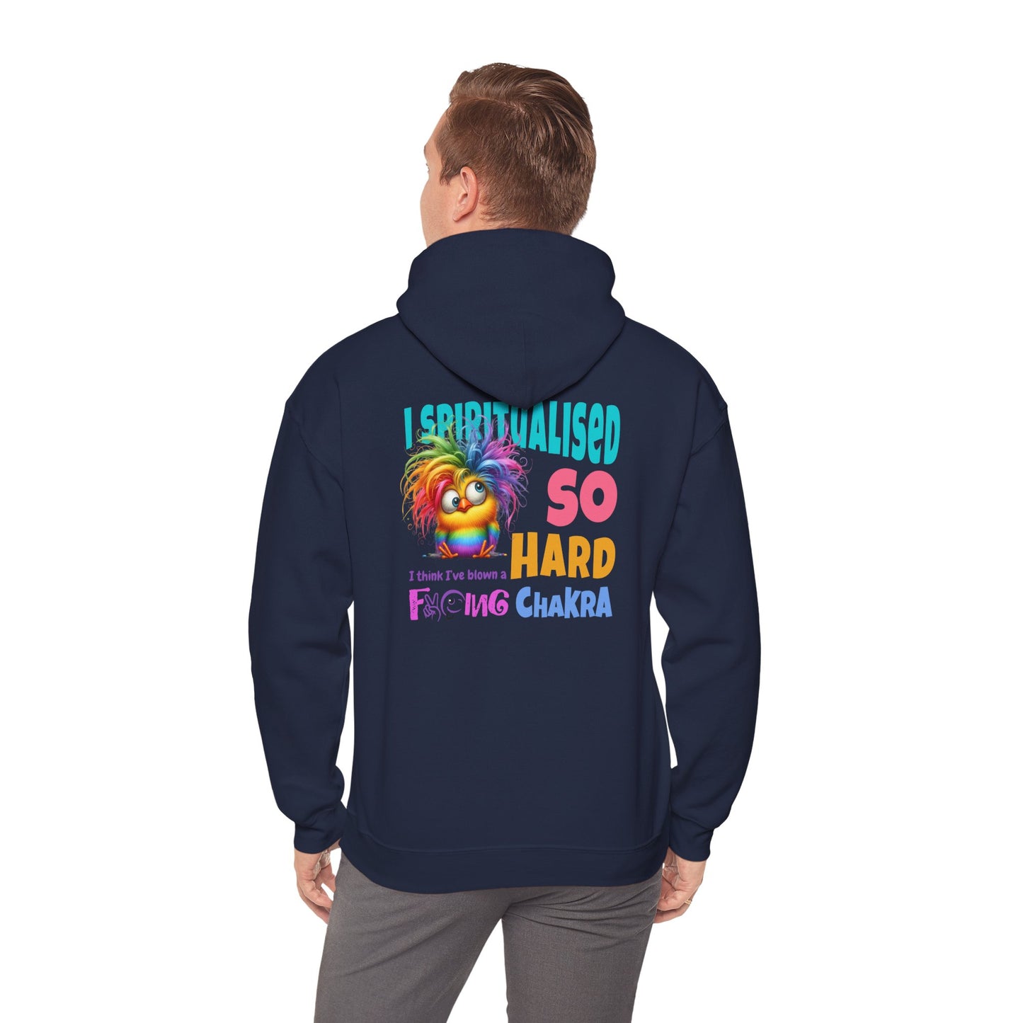 I Spiritualised Too Hard… I Think I’ve Blown a Chakra – Funny Rainbow Chick Hoodie