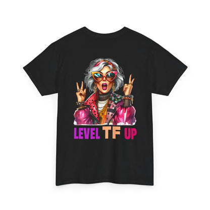 LEVEL TF UP – Sassy Empowerment T-Shirt