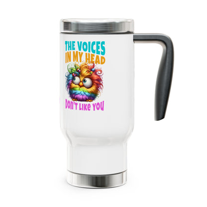 The Voices in My Head Don’t Like You – Funny Rainbow Chick Stainless Steel Travel Mug (14oz)