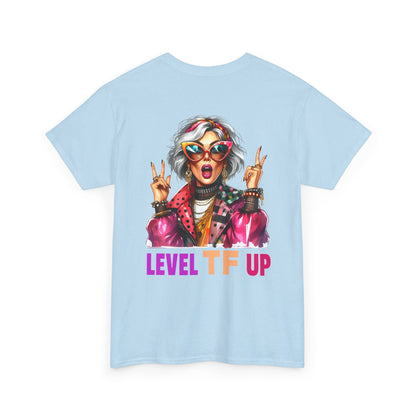 LEVEL TF UP – Sassy Empowerment T-Shirt