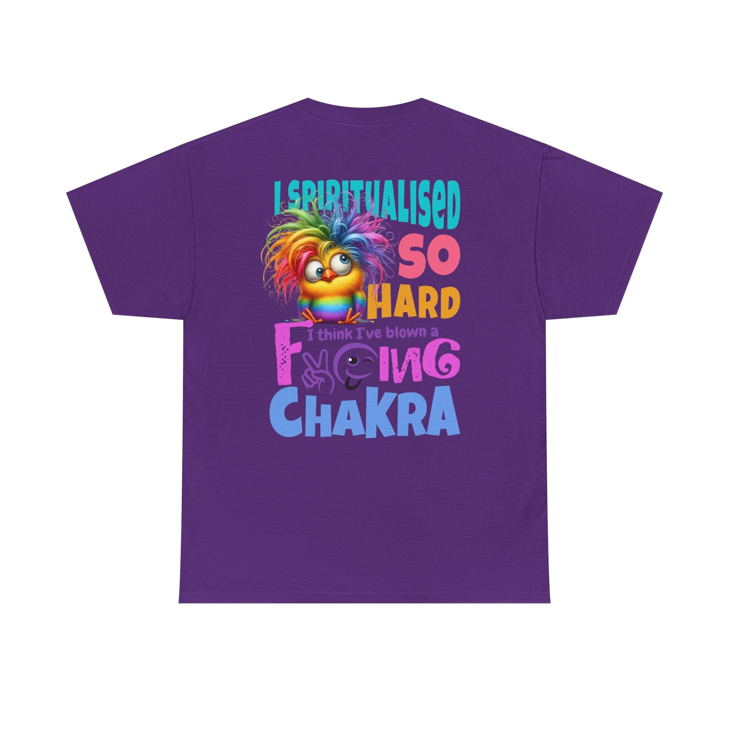 I Spiritualised Too Hard… I Think I’ve Blown a Chakra – Funny Rainbow Chick T-Shirt