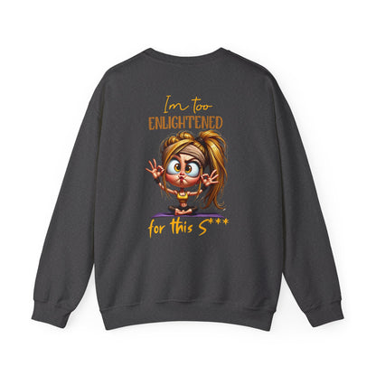 Too Enlightened for This Sh*t – Yoga Girl Meditation Sweatshirt