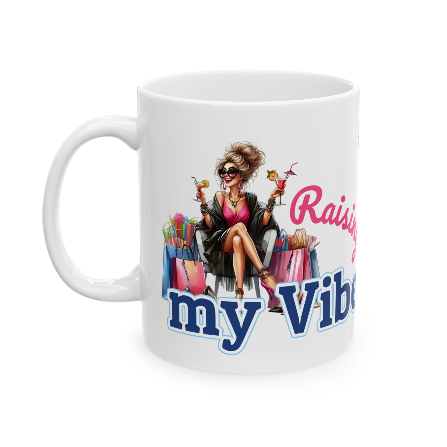 Raising My Vibe – Positive Energy Ceramic Mug (11oz & 15oz)