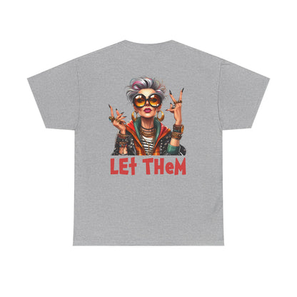 Let Them – Bold Attitude Woman in Her Prime Empowerment T-Shirt