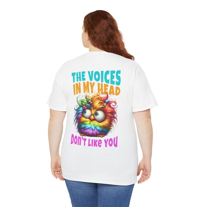 Copy of The Voices in My Head Don’t Like You – Funny Rainbow Chick T-Shirt