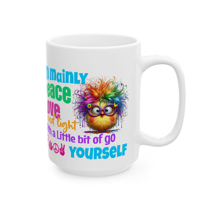 Ceramic Mug — "I’m Mainly Peace, Love and Light (With a Little F*** You)" Spiritual Rainbow Chick