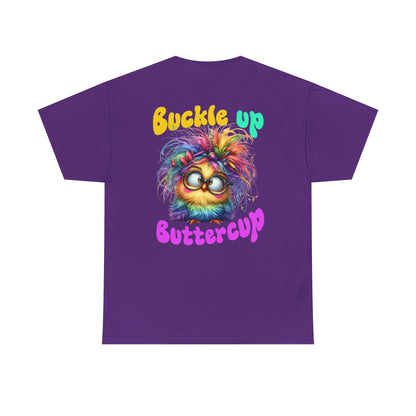 Buckle Up Buttercup T‑Shirt