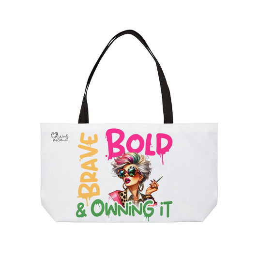 Weekender Tote — "Brave, Bold & Owning It" Stylish Graphic Bag for Confident Women