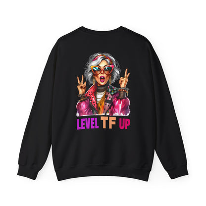 LEVEL TF UP – Sassy Empowerment Sweatshirt
