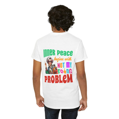 Inner Peace Begins With… Not My F*cking Problem – Bold Empowerment T-Shirt