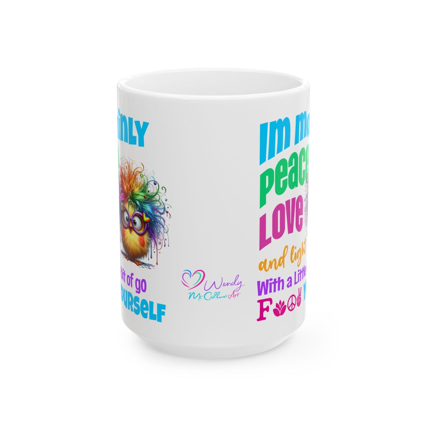 Peace, Love & Light — Colourful Rainbow Chick Spiritual Ceramic Coffee Cup (11oz/15oz)