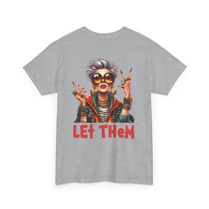 Let Them – Bold Attitude Woman in Her Prime Empowerment T-Shirt