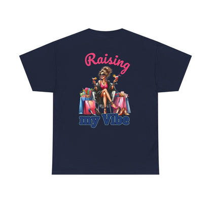 Raising My Vibe – Cool & Sophisticated Lady Graphic T-Shirt
