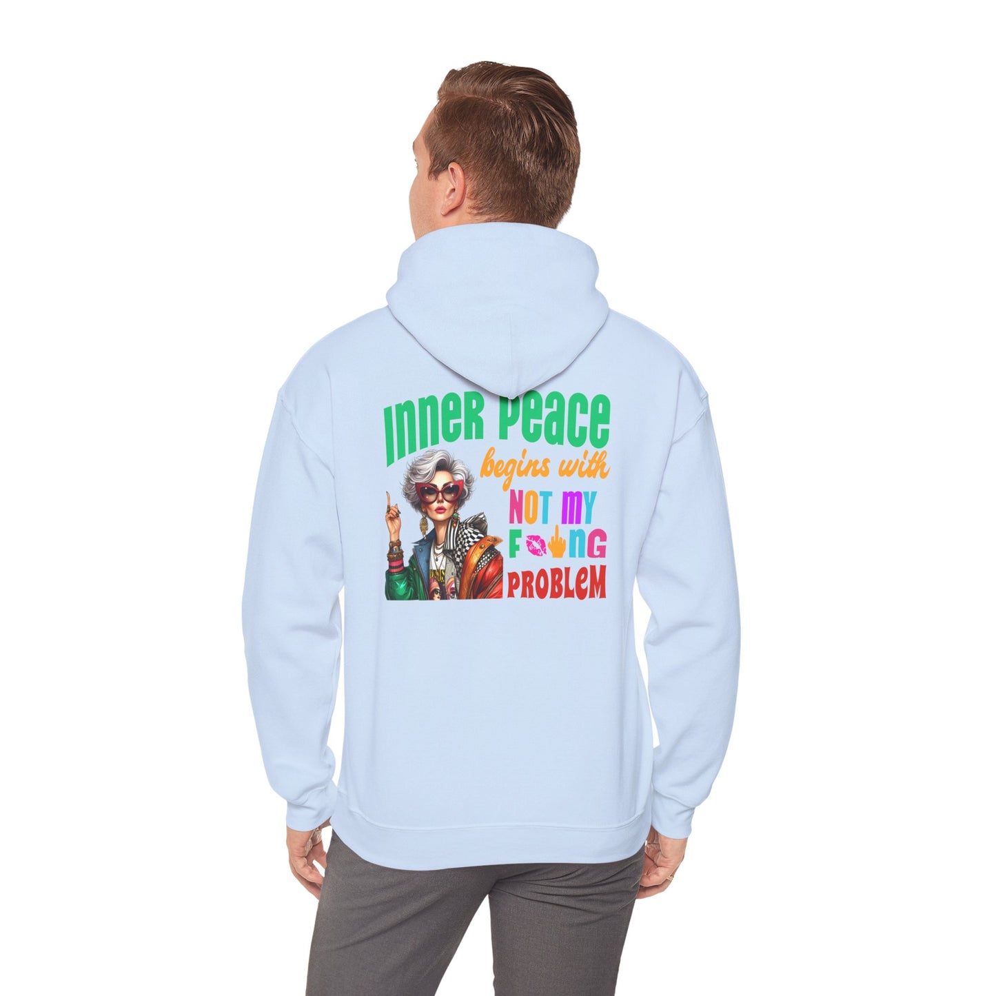 Inner Peace Begins With… Not My F*cking Problem – Bold Empowerment Hoodie