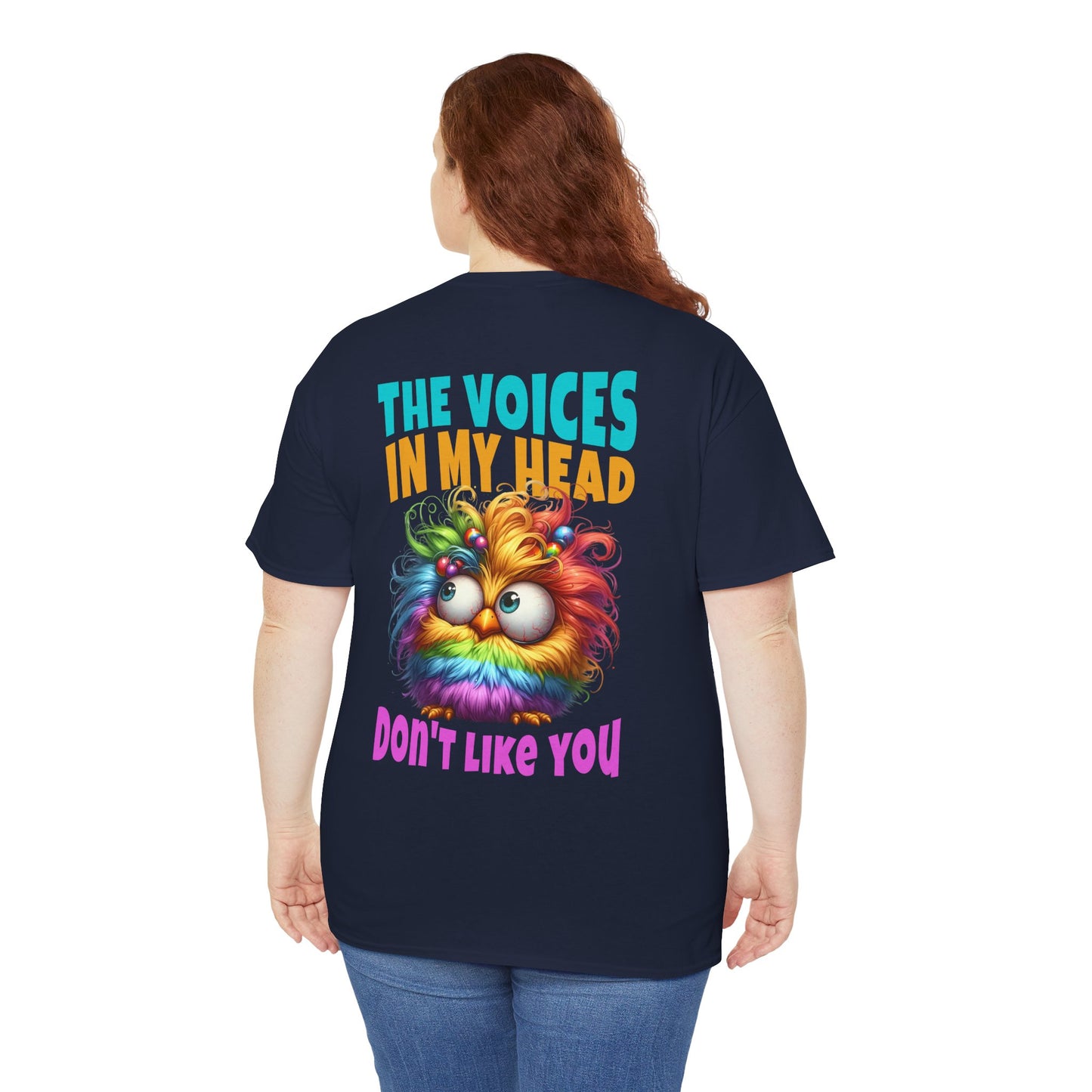 The Voices in My Head Don’t Like You – Funny Rainbow Chick T-Shirt
