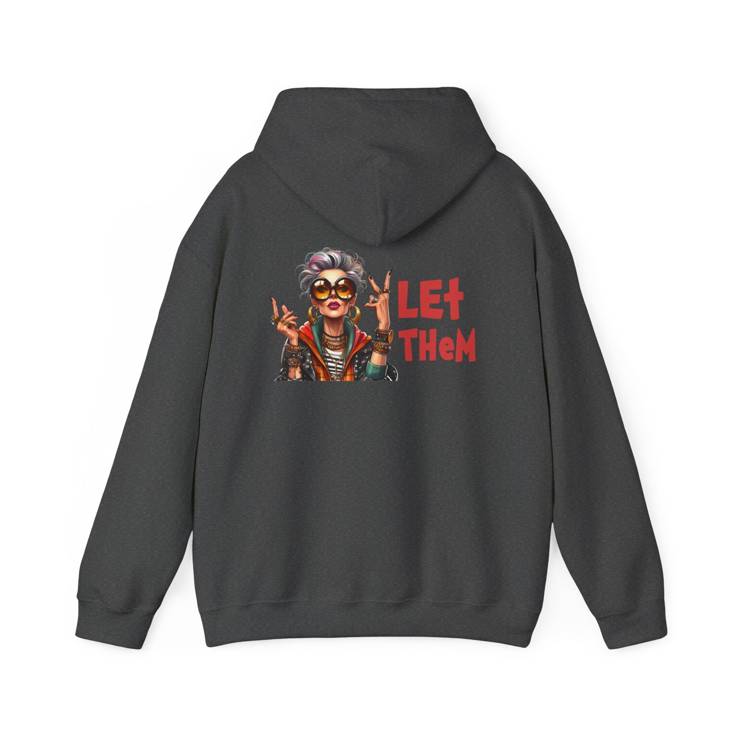 Let Them – Bold Attitude Woman in Her Prime Empowerment Hoodie