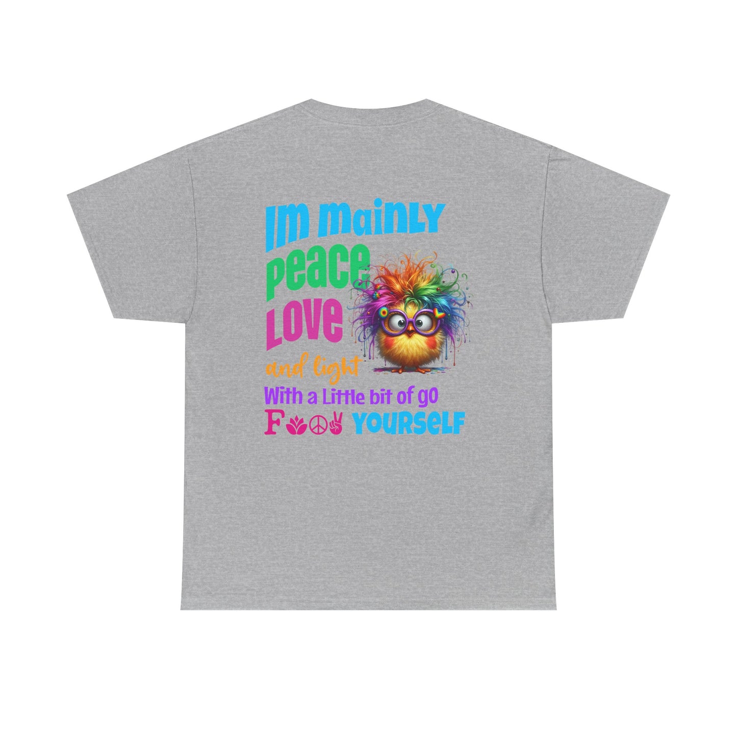 Im Mainly peace love & light -T‑Shirt