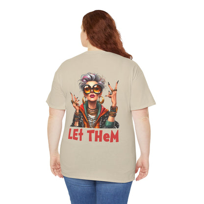 Let Them – Bold Attitude Woman in Her Prime Empowerment T-Shirt