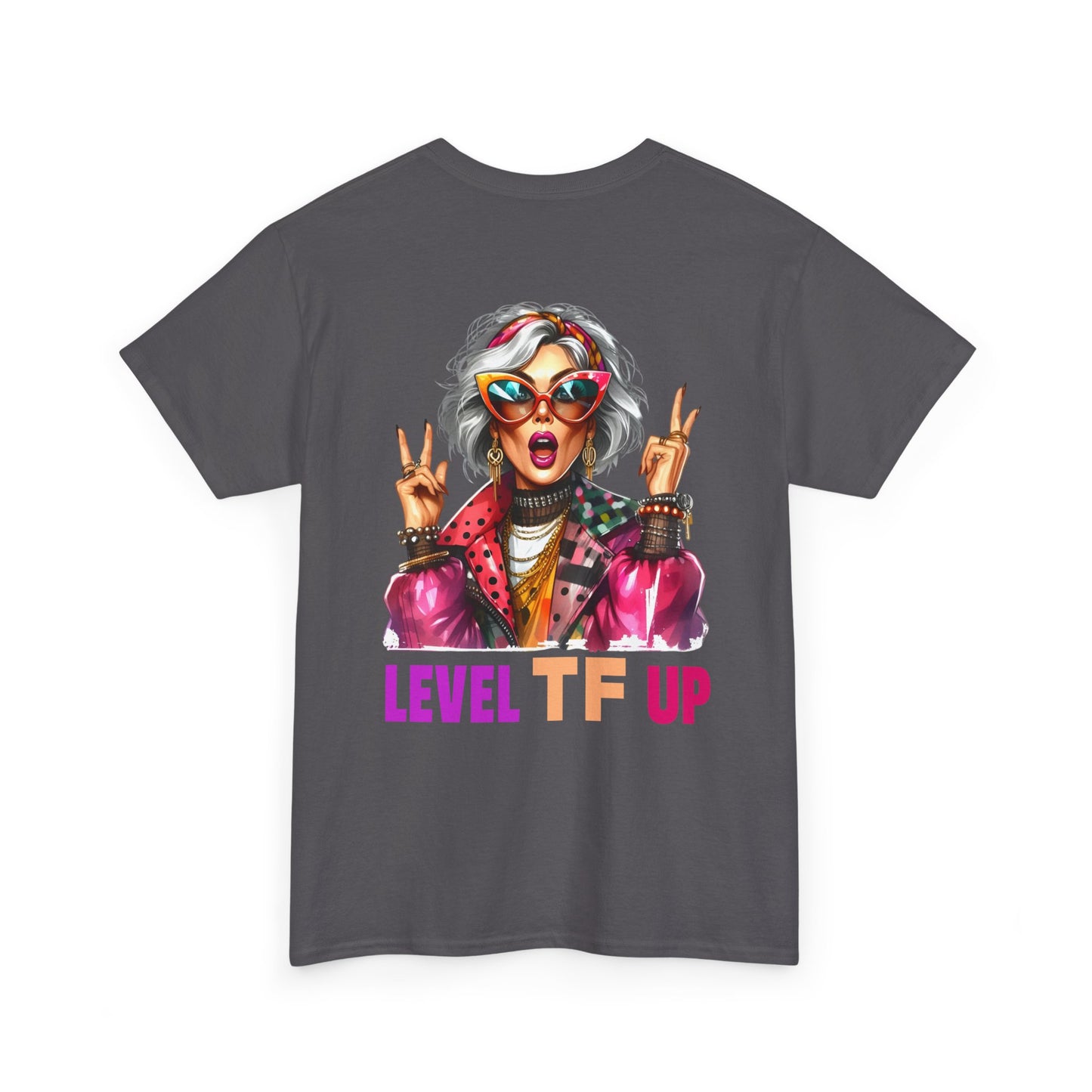 LEVEL TF UP – Sassy Empowerment T-Shirt